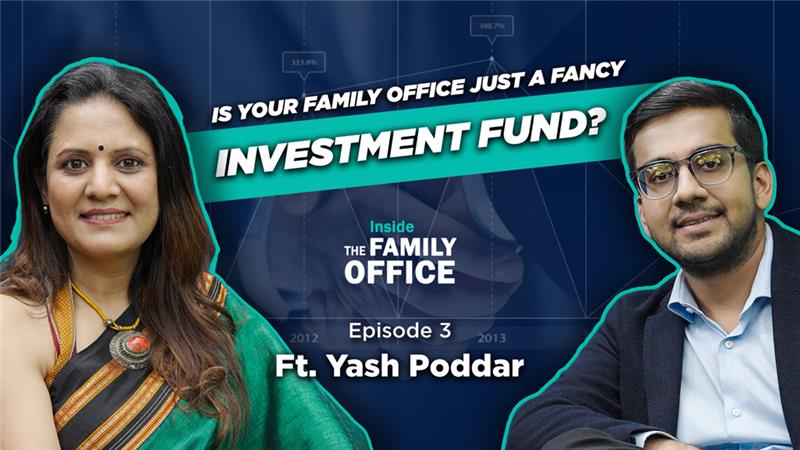 Don't Run Your Family Office Like an Investment Fund | Inside the Family Office | DSP Mutual Fund