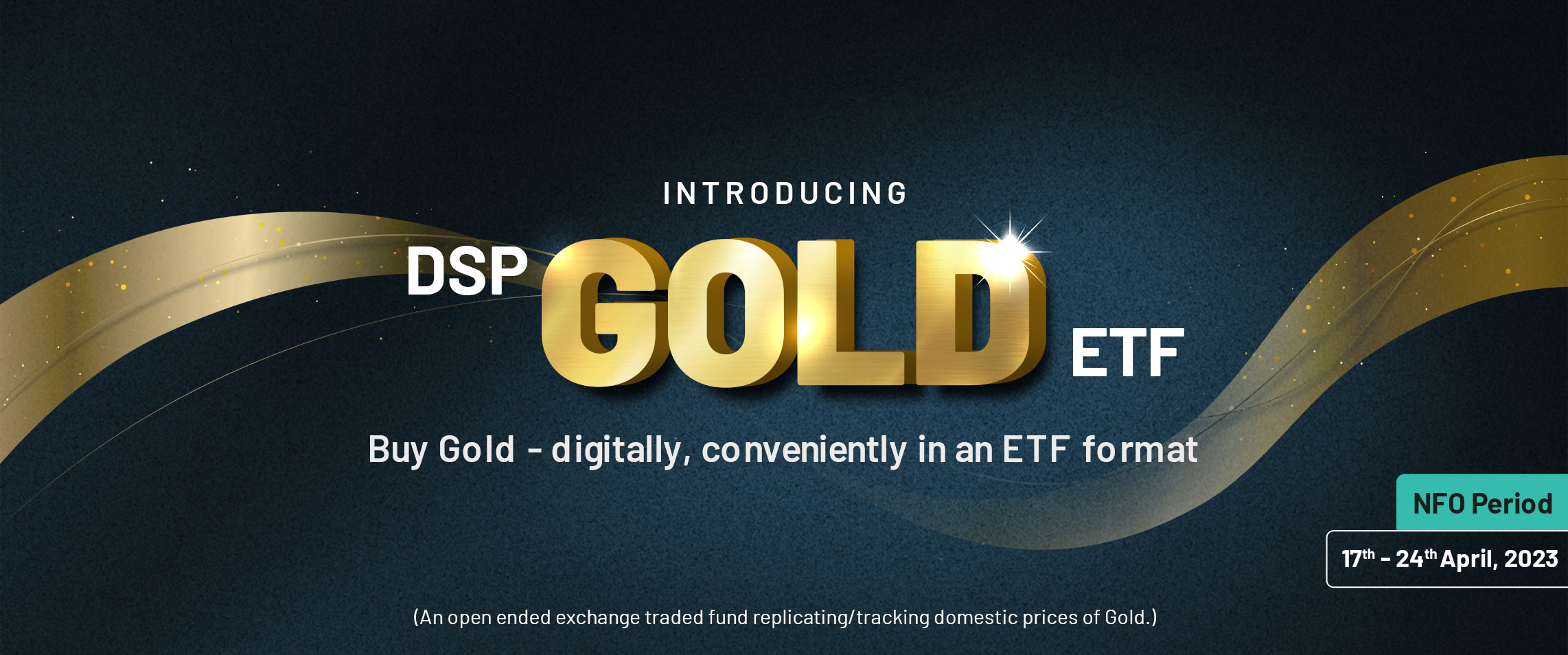 Buy Gold - Digitally, Conveniently | NFO Period - 17th - 24th April 2023